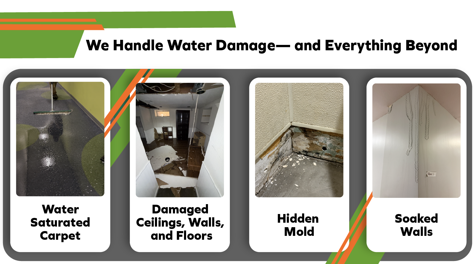We Handle Water Damage and Everything Beyond.